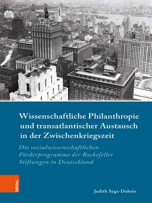 cover image of Wissenschaftliche Philanthropie und transatlantischer Austausch in der Zwischenkriegszeit